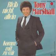 7inch Vinyl Single - Tony Marshall - Bleib Nicht Allein
