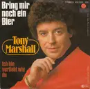 7inch Vinyl Single - Tony Marshall - Bring Mir Noch Ein Bier
