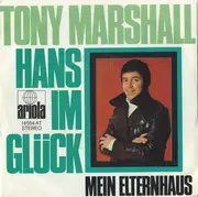 7inch Vinyl Single - Tony Marshall - Hans Im Glück