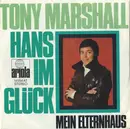7inch Vinyl Single - Tony Marshall - Hans Im Glück