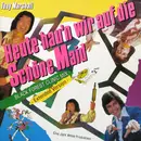 12inch Vinyl Single - Tony Marshall - Heute Hau'n Wir Auf Die Schöne Maid (Black Forest Clinic Mix - Extended Version - )