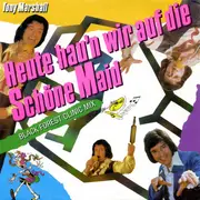 7inch Vinyl Single - Tony Marshall - Heute Hau'n Wir Auf Die Schöne Maid