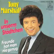 7inch Vinyl Single - Tony Marshall - In Unserm Städtchen