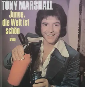 Tony Marshall - Junge, die Welt ist schön-