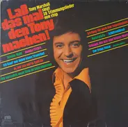 Tony Marshall - Laß Das Mal Den Tony Machen - Tony Marshall Singt 28 Stimmungslieder Non Stop