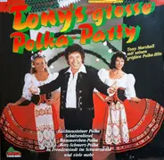 Tony Marshall - Tony's Grosse Polka-Party (Tony Marshall Mit Seinen Größten Polka-Hits)
