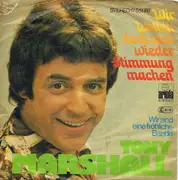 7inch Vinyl Single - Tony Marshall - Wir Wollen Doch Mal Wieder Stimmung Machen
