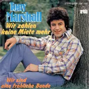 7inch Vinyl Single - Tony Marshall - Wir Zahlen Keine Miete Mehr