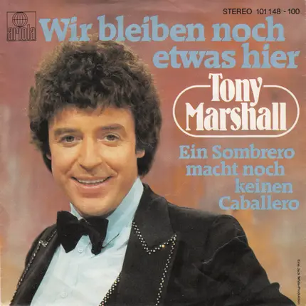 Tony Marshall - Wir Bleiben Noch Etwas Hier