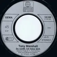 Tony Marshall - Du Weißt, Ich Liebe Dich / Komm Und Setz Dich Zu Mir