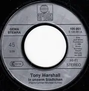 7inch Vinyl Single - Tony Marshall - In Unserm Städtchen