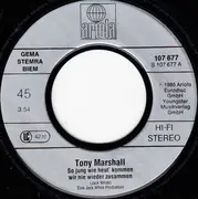 7inch Vinyl Single - Tony Marshall - So Jung Wie Heut' Kommen Wir Nie Wieder Zusammen
