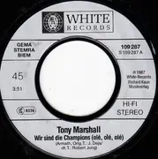 7inch Vinyl Single - Tony Marshall - Wir Sind Die Champions (Olé Olé Olé)