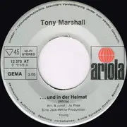 7inch Vinyl Single - Tony Marshall - ... Und In Der Heimat