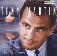 Tony Martin - I'll See You In My Dreams