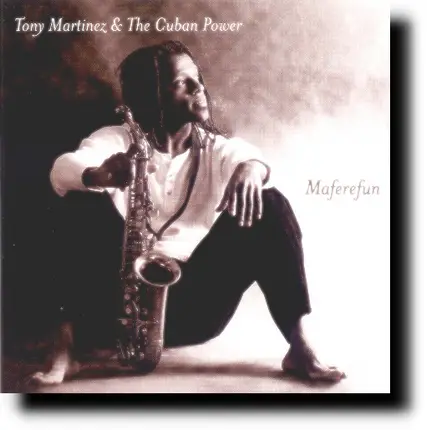 Tony Martinez & The Cuban Power - Maferefun