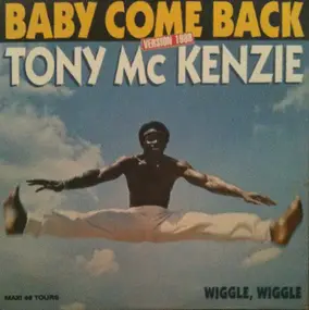 tony mckenzie - Baby Come Back (Version 1988)