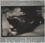 Tony McKenzie - Ah-Chica