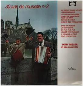 Tony Meler - 30 Ans de Musette