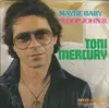 7inch Vinyl Single - Tony Mercury - Sloop John B. / Maybe Baby