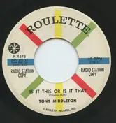 Tony Middleton - Is It This Or Is It That / I'm Gonna Try Love
