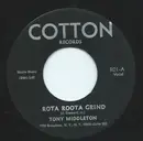 7inch Vinyl Single - Tony Middleton - Rota Roota Grind