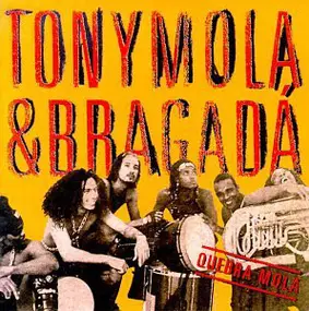 Tony Mola & Bragada - Quebra Mola