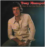 Tony Monopoly - I'll have to say I love you in a Song