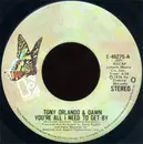 7inch Vinyl Single - Tony Orlando & Dawn - You're All I Need To Get By