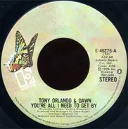 Tony Orlando & Dawn - You're All I Need To Get By