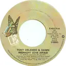 7inch Vinyl Single - Tony Orlando & Dawn - Midnight Love Affair / Selfish One