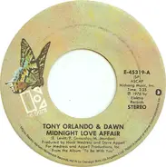 Tony Orlando & Dawn - Midnight Love Affair / Selfish One