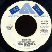 Tony Orlando & Dawn - Skybird / That's The Way A Wallflower Grows