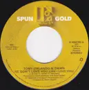7inch Vinyl Single - Tony Orlando & Dawn - He Don't Love You (Like I Love You)