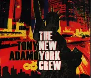 Tony Adamo & The New York Crew - Tony Adamo & The New York Crew