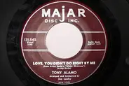 Tony Alamo - Love, You Didn't Do Right By Me/Just Like A Fairy Tale