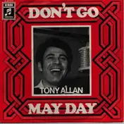 Tony Allan - Don't Go / May Day
