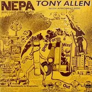 Tony Allen & Afrobeat 2000 - N.E.P.A. (Never Expect Power Always)