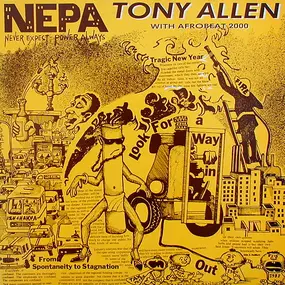 Tony Allen - N.E.P.A. (Never Expect Power Always)