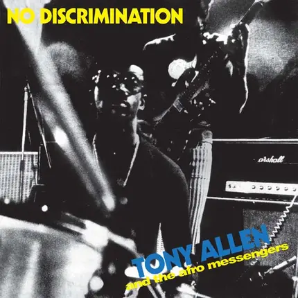 Tony Allen And The Afro Messengers - No Discrimination