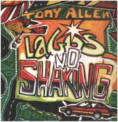 Tony Allen - Lagos No Shaking