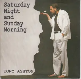 Tony Ashton - Saturday Night And Sunday Morning
