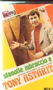 MC - Tony Astarita - Stanotte Mbraccio A Te Tony Astarita