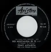 7inch Vinyl Single - Tony Astarita - Ho Nostalgia Di Te