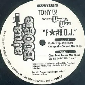 Tony B! Featuring Womina Wells - F#k O.J.