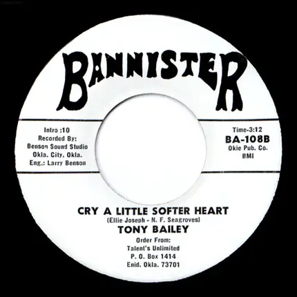 Tony Bailey - My Love Was A Burden To You / Cry A Little Softer Heart
