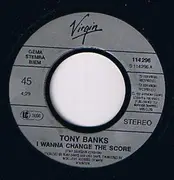 7inch Vinyl Single - Tony Banks , Nik Kershaw - I Wanna Change The Score