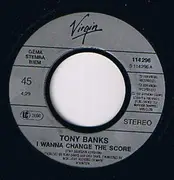 7inch Vinyl Single - Tony Banks / Nik Kershaw - I Wanna Change The Score