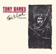 Tony Banks - This Is Love (Extended Version)