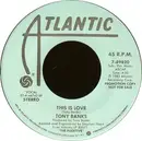 7inch Vinyl Single - Tony Banks - This Is Love - Promo Copy